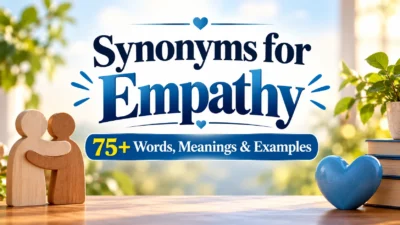 Synonyms for Empathy 75+ Words, Meanings & Examples 💙